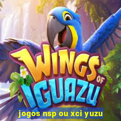 jogos nsp ou xci yuzu